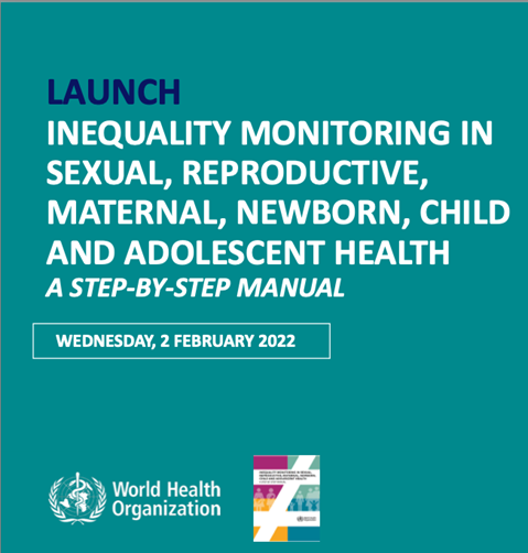 Launch Inequality monitoring sexual, reproductive, maternal, newborn, child and adolescent health